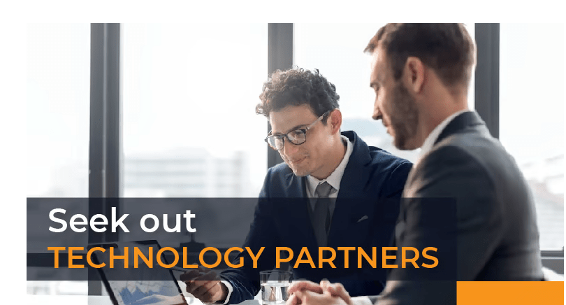 seek out technology partners