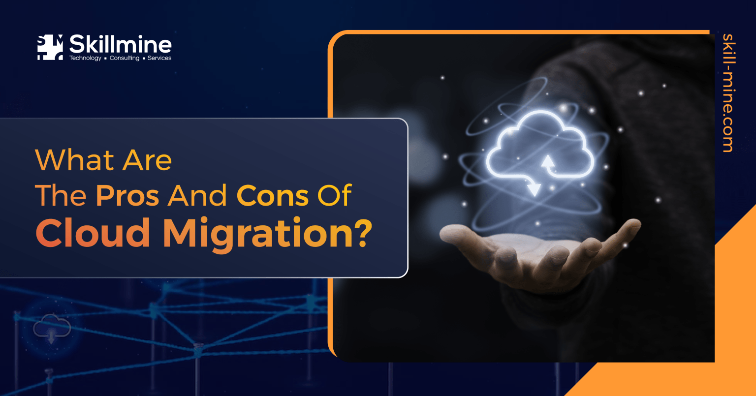 What Are The Pros And Cons Of Cloud Migration?