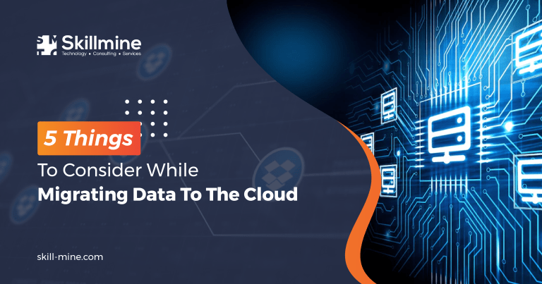 5 Things To Consider While Migrating Data To The Cloud