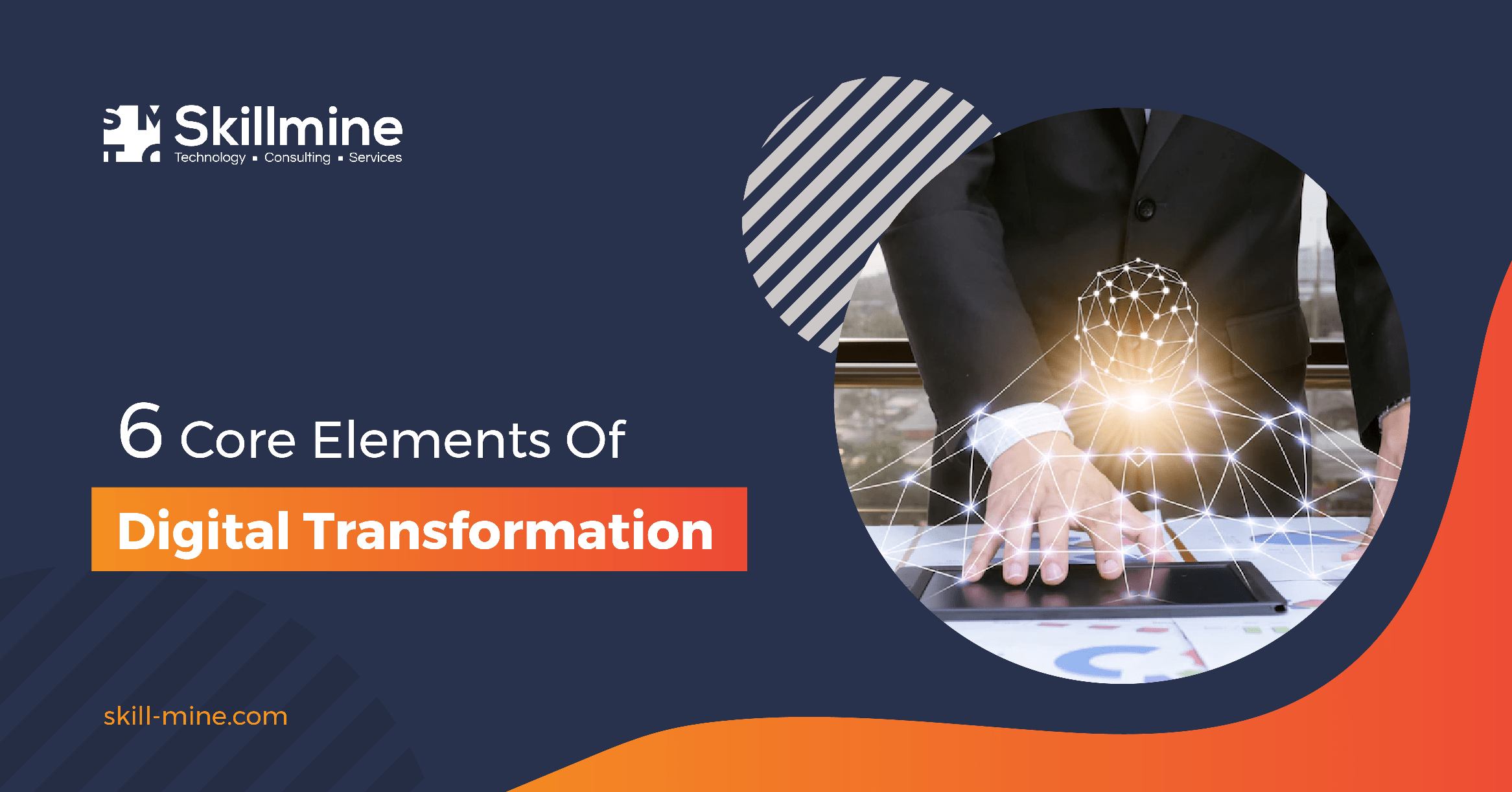 6 Core Elements Of Digital Transformation