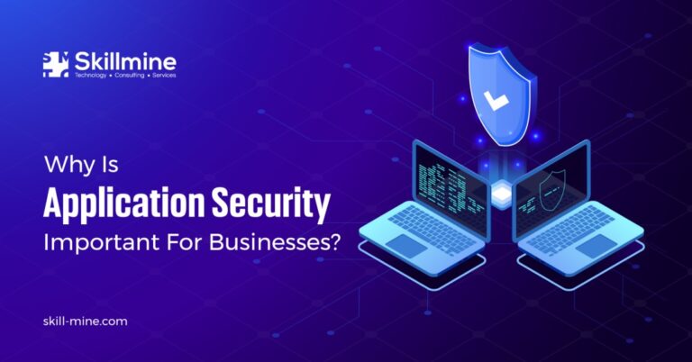 Why Is Application Security Important For Businesses