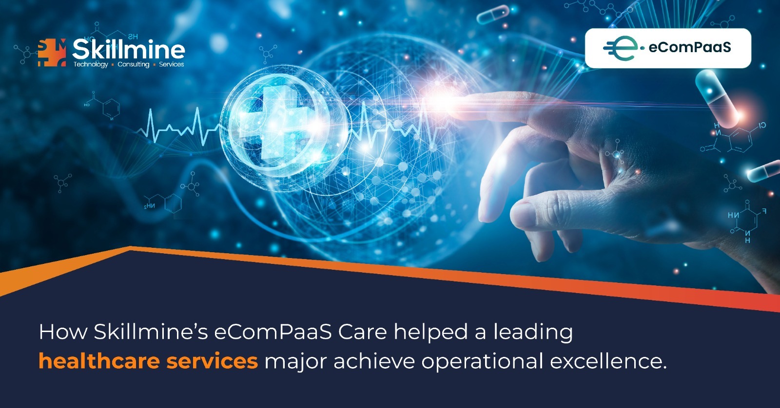 How Skillmine’s eComPaaS Care helped a leading healthcare services major achieve operational excellence.