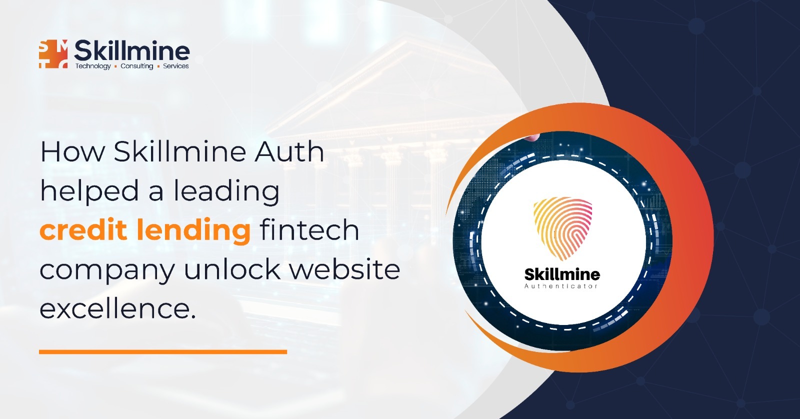 How Skillmine Auth helped a leading credit lending fintech company unlock website excellence
